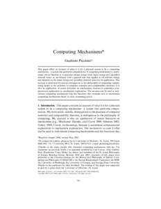 Computing Mechanisms* Gualtiero Piccinini†‡ This paper offers an account of what it is for a physical system to be a computing mechanism—a system that performs computations. A computing mechanism is a mechanism who