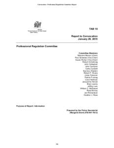 Convocation - Professional Regulation Committee Report  TAB 10 Report to Convocation January 29, 2015 Professional Regulation Committee