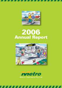 2006  Annual Report Metro Tasmania Pty Ltd