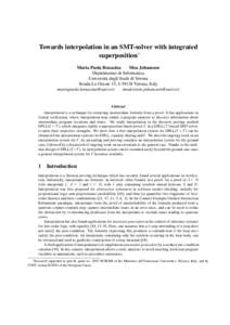 Towards interpolation in an SMT-solver with integrated superposition∗ Maria Paola Bonacina Moa Johansson Dipartimento di Informatica Universit`a degli Studi di Verona