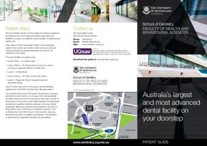 Patient clinics  Contact us The Oral Health Centre is at the forefront of dental excellence and features the most advanced dental equipment and