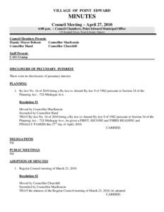 VILLAGE OF POINT EDWARD  MINUTES Council Meeting – April 27, 2010 6:00 p.m. – Council Chambers, Point Edward Municipal Office 135 Kendall Street, Point Edward, Ontario
