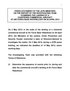 1  PRESS STATEMENT OF THE JCPS MINISTERS ON THE REPORT OF THE INVESTIGATING TEAM EXAMINING THE LANDING OF A CHARTERED COMMERCIAL AIRCRAFT