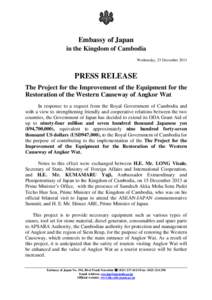 Embassy of Japan in the Kingdom of Cambodia Wednesday, 25 December 2013 PRESS RELEASE The Project for the Improvement of the Equipment for the