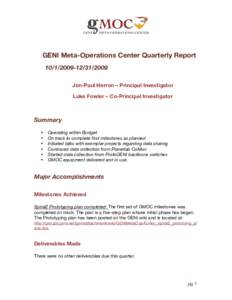GENI Meta-Operations Center Quarterly Report2009 Jon-Paul Herron – Principal Investigator Luke Fowler – Co-Principal Investigator  Summary