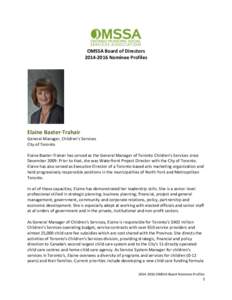 OMSSA Board of Directors[removed]Nominee Profiles Elaine Baxter-Trahair General Manager, Children’s Services City of Toronto