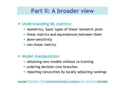 Part II: A broader view  Understanding ML metrics:    