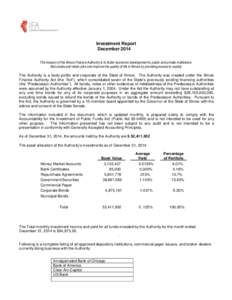 Investment Report December 2014 The mission of the Illinois Finance Authority is to foster economic development to public and private institutions that create and retain jobs and improve the quality of life in Illinois b