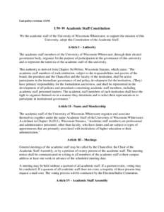 Last policy revision: UW-W Academic Staff Constitution We the academic staff of the University of Wisconsin-Whitewater, to support the mission of this University, adopt this Constitution of the Academic Staff. Ar