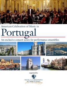 American Celebration of Music in  Portugal An exclusive concert series for performance ensembles