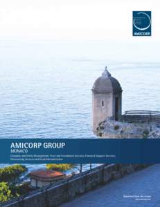 MONACO Company and Entity Management, Trust and Foundation Services, Financial Support Services, Outsourcing Services and Fund Administration AMICORP GROUP | MONACO