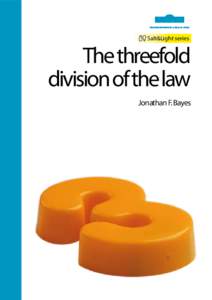 Salt&Light series  The threefold division of the law Jonathan F. Bayes