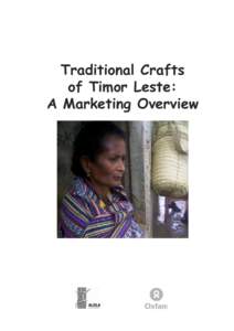 Traditional Crafts of Timor Leste: A Marketing Overview Table of Contents Acronyms
