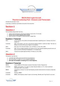 RELTA Pilot Light Aircraft Practice Listening Test—Answers and Transcripts Answers are provided in bold. A summary of answers is provided at the end of this document.  Section 1