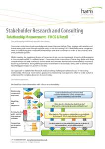 AHEAD OF WHAT’S NEXT.  Stakeholder Research and Consulting Relationship Measurement - FMCG & Retail Our philosophy and how it benefits our clients... Consumers today have more knowledge and power than ever before. They