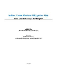 Indian Creek Wetland Mitigation Plan Pend Oreille County, Washington Prepared for:  George Luft