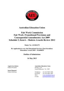 Australian Education Union Fair Work Commission Fair Work (Transitional Provisions and Consequential Amendments) Act 2009 Schedule 5, Item 6 – Modern Awards Review 2012 Matter No: AM2012/75