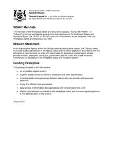 Workplace Safety and Insurance Appeals Tribunal Tribunal d’appel de la sécurité professionnelle et de l’assurance contre les accidents du travail  WSIAT Mandate