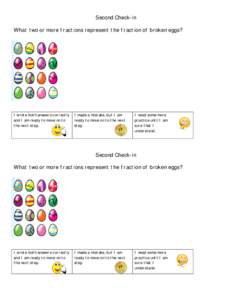 Second Check-in What two or more fractions represent the fraction of broken eggs? I wrote both answers correctly and I am ready to move on to the next step.