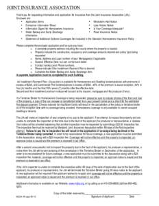 JOINT INSURANCE ASSOCIATION Thank you for requesting information and application for Insurance from the Joint Insurance Association (JIA). Enclosed are: • Application forms • Windstorm-Hail Notice • Consumer Inform