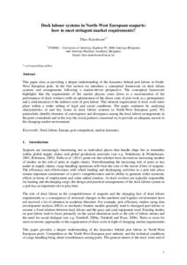 Dock labour systems in North-West European seaports: how to meet stringent market requirements? Theo Notteboom1* 1  ITMMA – University of Antwerp, Kipdorp 59, 2000 Antwerp (Belgium)