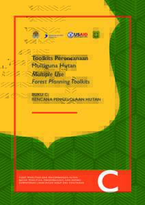 Toolkits Perencanaan Multiguna Hutan Multiple Use Forest Planning Toolkits BUKU C: RENCANA PENGELOLAAN HUTAN