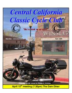 Central California Classic Cycle Club Web Site: www.5csclub.net April 2009