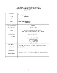 UNIVERSAL CASE OPINION COVER SHEET U.S. District Court for the Central District of Illinois Springfield Division Complete TITLE
