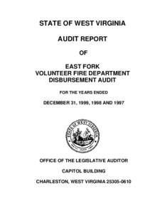 STATE OF WEST VIRGINIA AUDIT REPORT OF EAST FORK VOLUNTEER FIRE DEPARTMENT DISBURSEMENT AUDIT