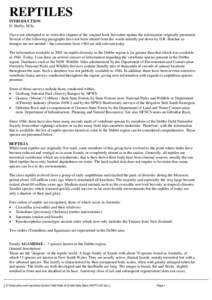 REPTILES INTRODUCTION D. Shelly, M.Sc I have not attempted to re-write this chapter of the original book but rather update the information originally presented. Several of the following paragraphs have not been altered f