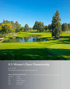U.S. Women’s Open Championship July 7-10, 2011 The Broadmoor (East Course), Colorado Springs, Colo.
