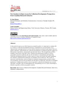 Submitted on: May 8, 2013  New frontiers in Open Access for Collection Development: Perspectives from Canadian Research Libraries K. Jane Burpee Research Enterprise and Scholarly Communication, University of Guelph, Guel