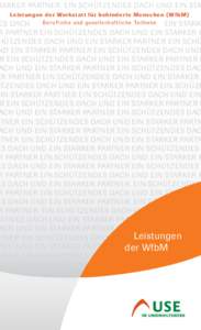 TARKER PARTNER. EIN SCHÜTZENDES DACH UND EIN STA Leistungen der Werkst t für behinder te Menschen ( W f bM) N SCHÜTZENDES