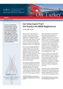 Analysis September 14, 2011 Summary: The Arab Spring has brought about numerous debates on Turkey’s potential