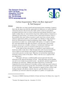 Carbon Sequestration: What’s the Best Approach?1 R. Neil Sampson2 Abstract While there are many details and negotiating points remaining, it appears likely that the future may hold the opportunity for landowners to rea