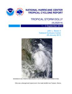 NATIONAL HURRICANE CENTER TROPICAL CYCLONE REPORT TROPICAL STORM DOLLY (AL052014) 1 – 3 September 2014