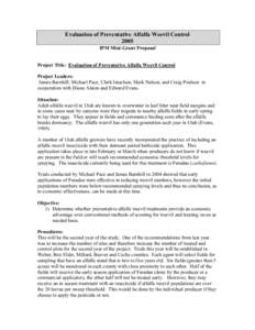 Evaluation of Preventative Alfalfa Weevil Control 2005 IPM Mini-Grant Proposal Project Title: Evaluation of Preventative Alfalfa Weevil Control Project Leaders: James Barnhill, Michael Pace, Clark Israelsen, Mark Nelson,