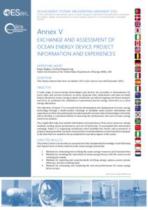 OCEAN ENERGY SYSTEMS IMPLEMENTING AGREEMENT (OES) As the authoritative international voice on ocean energy we collaborate internationally to accelerate the viability, uptake and acceptance of ocean energy systems in an e