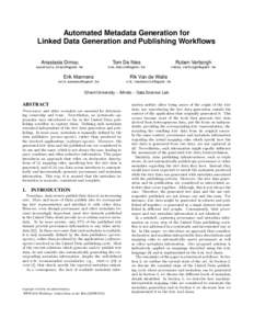 Automated Metadata Generation for Linked Data Generation and Publishing Workflows Anastasia Dimou Tom De Nies