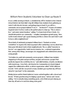William Penn Students Volunteer to Clean up Route 9 It was a chilly morning in March, a scheduled day off for students in the Colonial School District, but that didn’t stop 80 William Penn students from gathering on ro