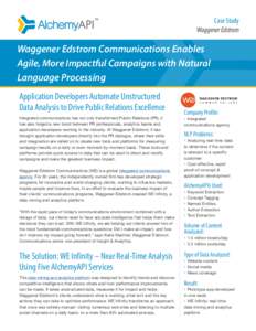 Case Study Waggener Edstrom Waggener Edstrom Communications Enables Agile, More Impactful Campaigns with Natural Language Processing