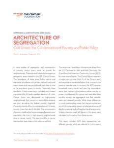 APPENDIX A: DEFINITIONS AND DATA  ARCHITECTURE OF SEGREGATION  Civil Unrest, the Concentration of Poverty, and Public Policy