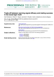 Downloaded from rspb.royalsocietypublishing.org on March 2, 2012  Trade-off between warning signal efficacy and mating success in the wood tiger moth Ossi Nokelainen, Robert H. Hegna, Joanneke H. Reudler, Carita Lindsted