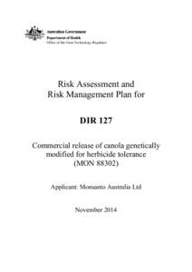 Risk Assessment and Risk Management Plan for DIR 127 Commercial release of canola genetically modified for herbicide tolerance (MON 88302)