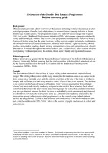 Evaluation of the Doodle Den Literacy Programme Dataset summary guide Background This document provides a brief overview of the dataset pertaining to the evaluation of an afterschool programme (Doodle Den) which aimed to