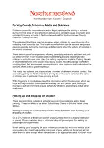 Parking Outside Schools – Advice and Guidance Problems caused by inconsiderate and/or illegal parking in the vicinity of schools during morning drop off and afternoon pick up are a constant cause of concern and complai