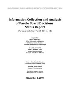 COLORADO DIVISION OF CRIMINAL JUSTICE IN COOPERATION WITH THE STATE BOARD OF PAROLE  Information Collection and Analysis of Parole Board Decisions: Status Report Pursuant to C.R.S[removed]) (d)