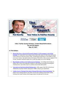 Tolls / Fairfax County Parkway / School Bond Referendum The Herrity Report May 25, 2011 In This Edition:   •