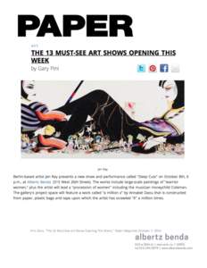    	
   Pini,	
  Gary.	
  “The	
  13	
  Must-­‐See	
  Art	
  Shows	
  Opening	
  This	
  Week,”	
  Paper	
  Magazine,	
  October	
  7,	
  2015.	
   	
  