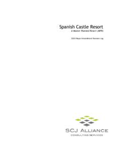 Spanish Castle Resort A Master Planned Resort (MPR[removed]Major Amendment Revision Log Spanish Castle MPR